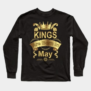 Kings Are Born In May Long Sleeve T-Shirt